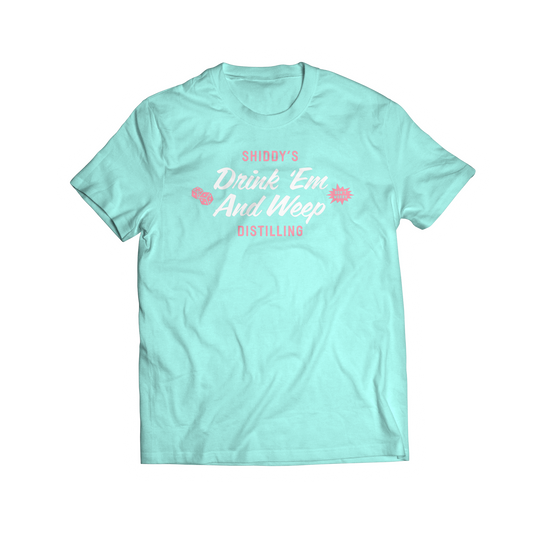 Drink 'em and Weep T-shirt